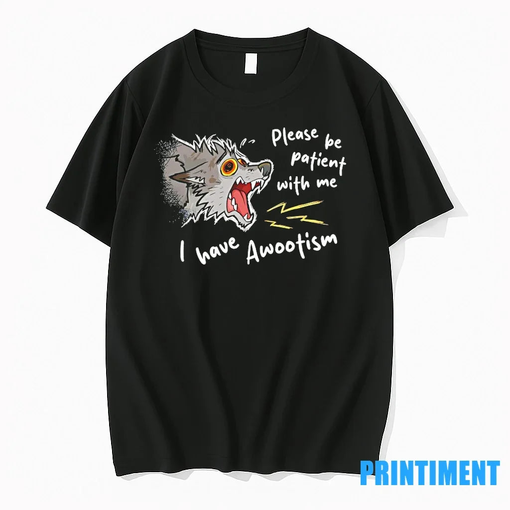 Please Be Patient With Me I Have Awootism Tshirts Sweater Unisex , , , Long Sleeve Tee