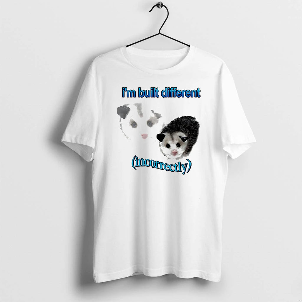 Possum Im Built Different Incorrectly Tshirts Sweater