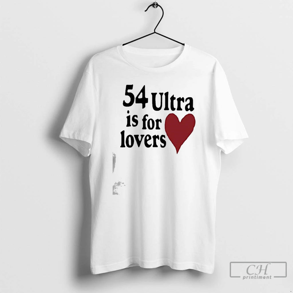 Premium 54 Ultra Is For Lovers