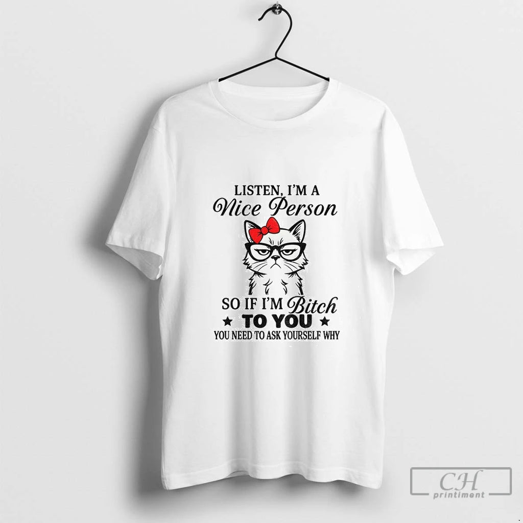 Premium Angry Cat Listen Im A Nice Person So If Im Bitch To You You