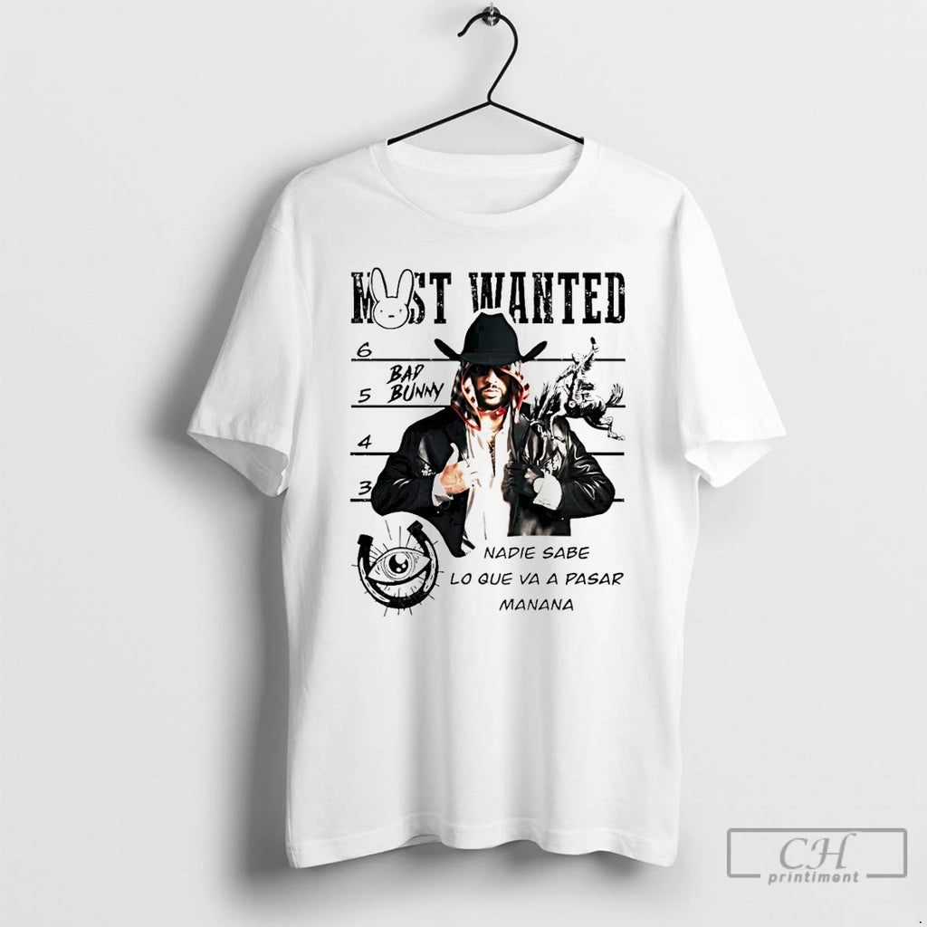 Premium Bad Bunny Most Wanted Nadie Sabe Lo Que Va A Pasar Manana T Shirts