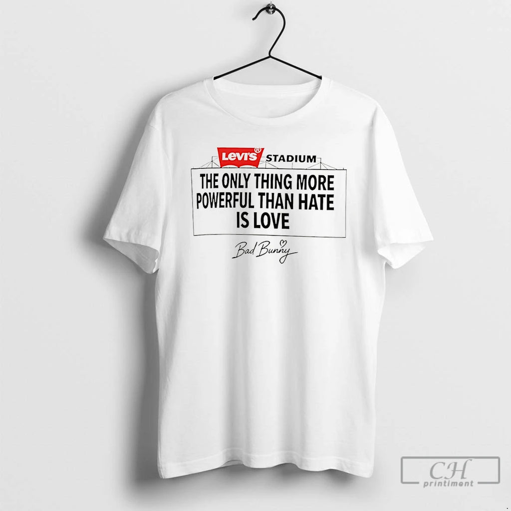 Premium Bad Bunny The Only Thing More Powerful Than Hate Is Love T Shirts Sweater