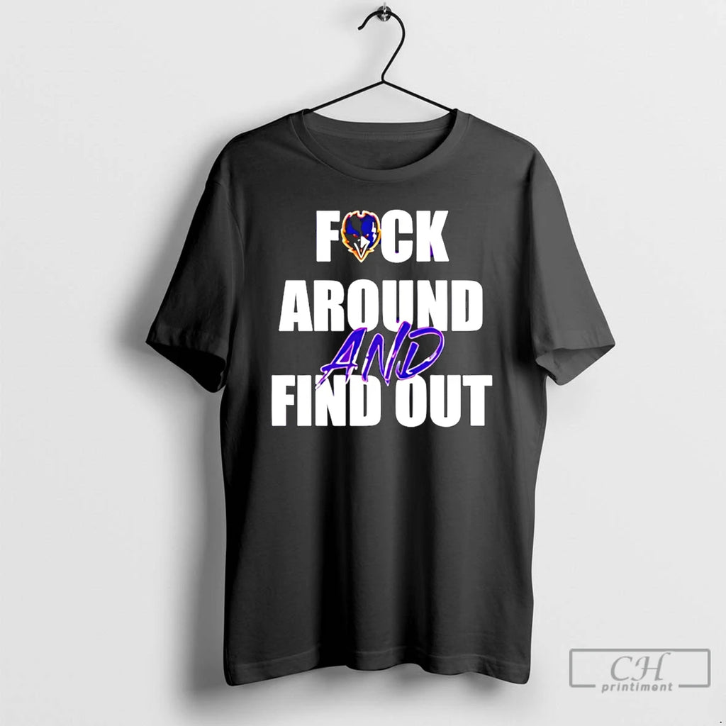 Premium Baltimore Ravens Fuck Around And Find Out