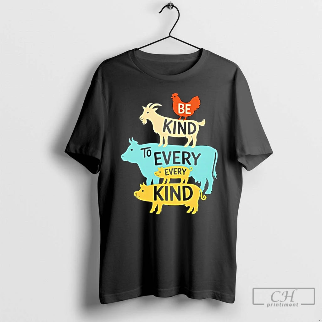 Premium Be Kind To Every Kind Animals Farm Graphic