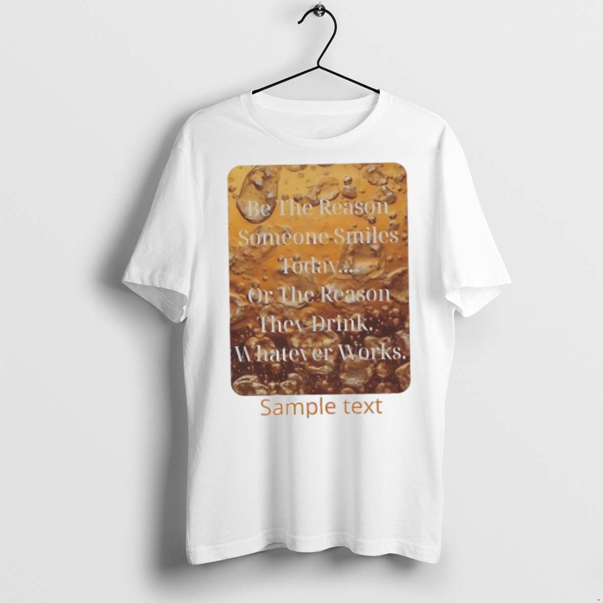 Premium Be The Reason Someone Smiles Today Or The Reason They Drink Whatever Works Sample Unisex , , , Long Sleeve Tee