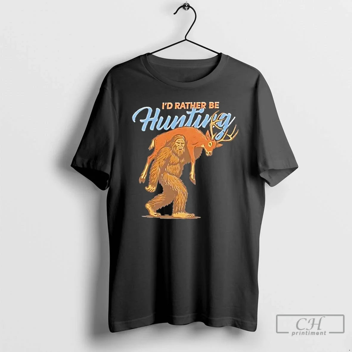 Premium Bigfoot Id Rather There Be Hunting T Shirts Unisex , , , Long Sleeve Tee