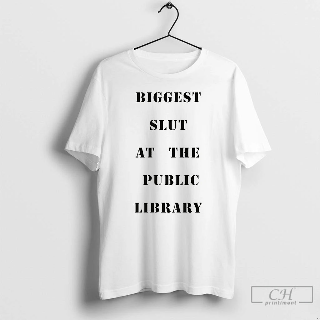 Premium Biggest Slut At The Public Library Funny Meme