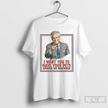 Premium Bob Barker I Want You To Have Your Pets Spayed Or Neutered T Shirts