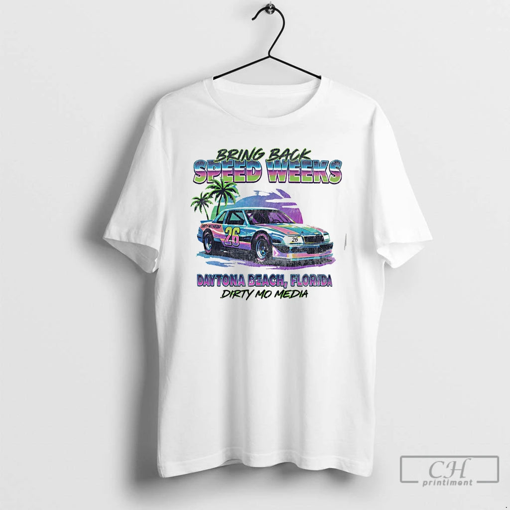 Premium Bring Back Speedweeks Daytona Beach Florida Dirty Mo Media