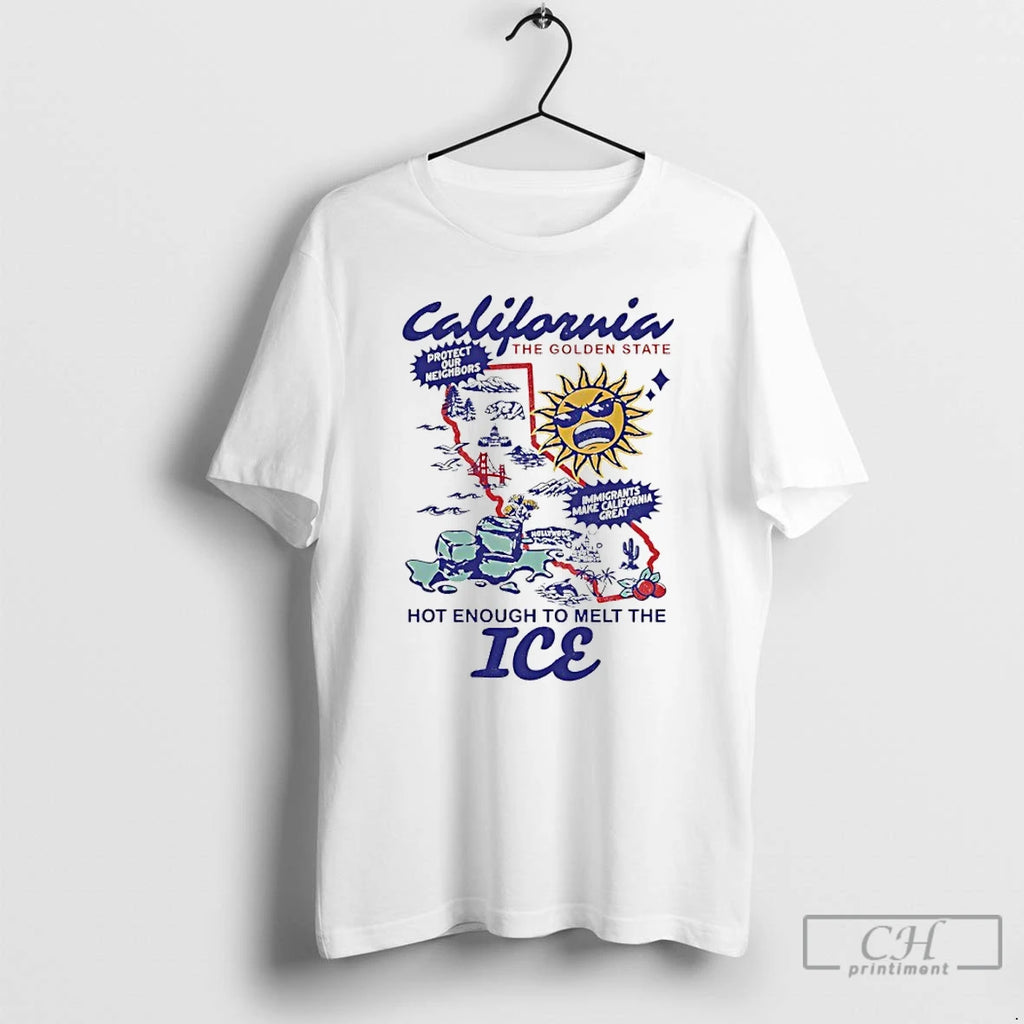 Premium California The Golden State Hot Enough To Melt The Ice 2026 Graphic T Shirts