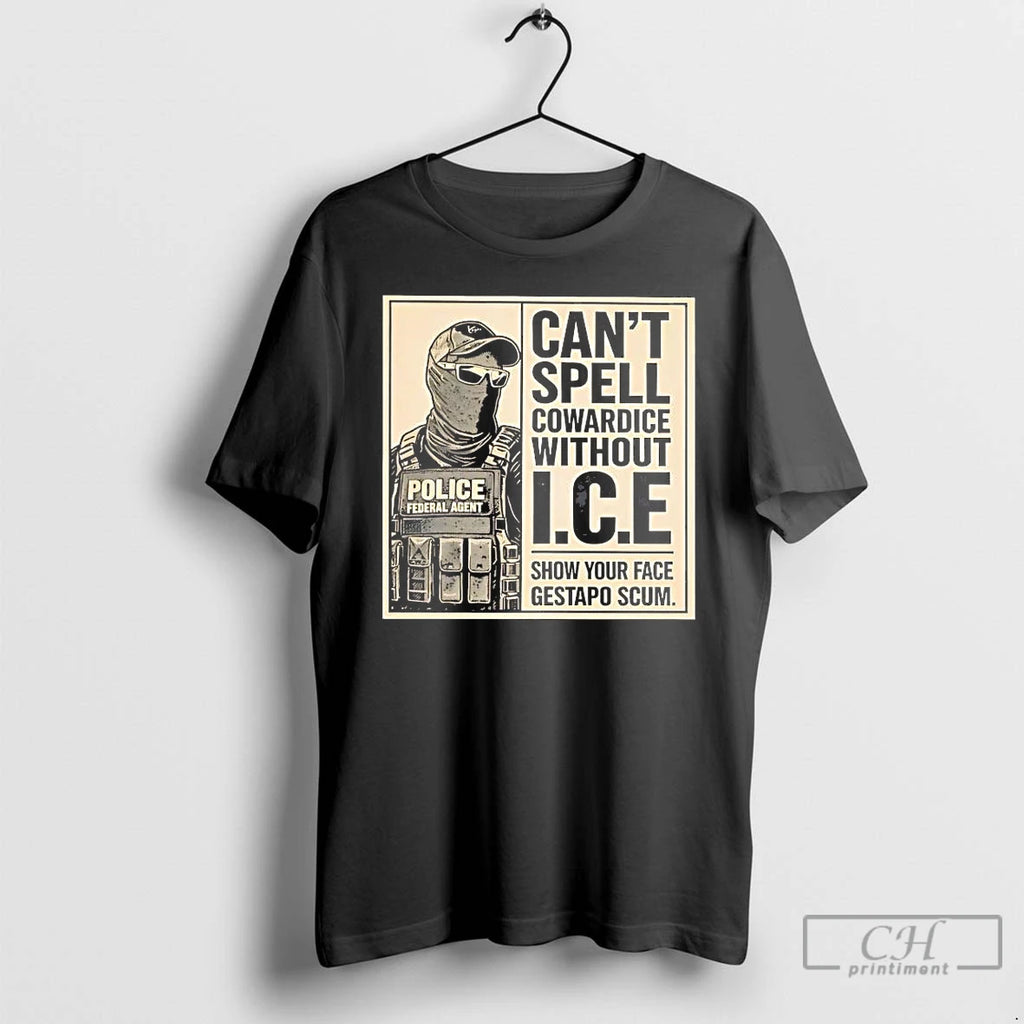 Premium Cant Spell Cowardice Without Ice Show Your Face