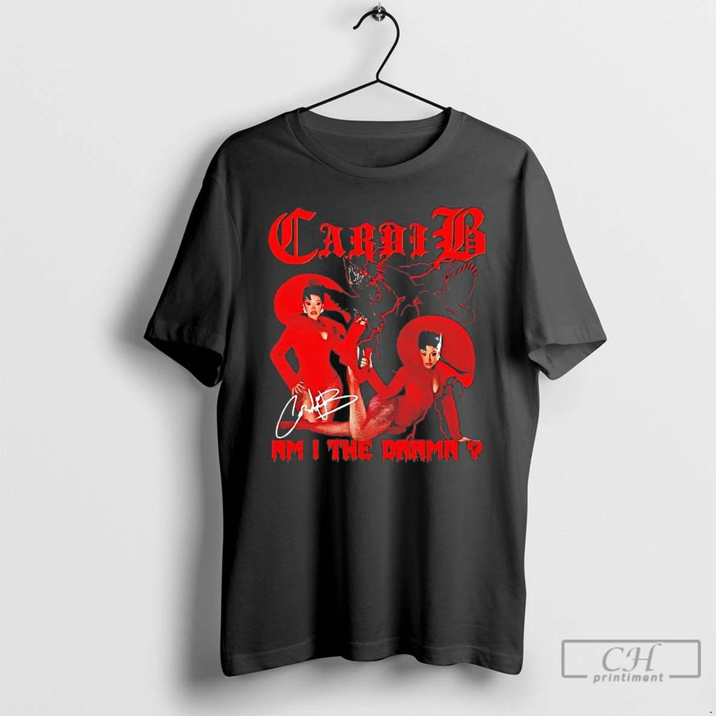 Premium Cardi B Am I The Drama Signature