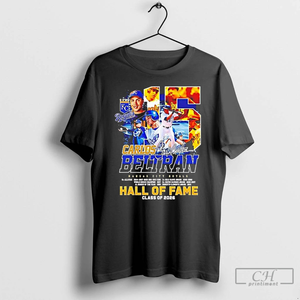 Premium Carlos Beltran Hall Of Fame Class Of 2026 Kansas City Royals T Shirts Sweater