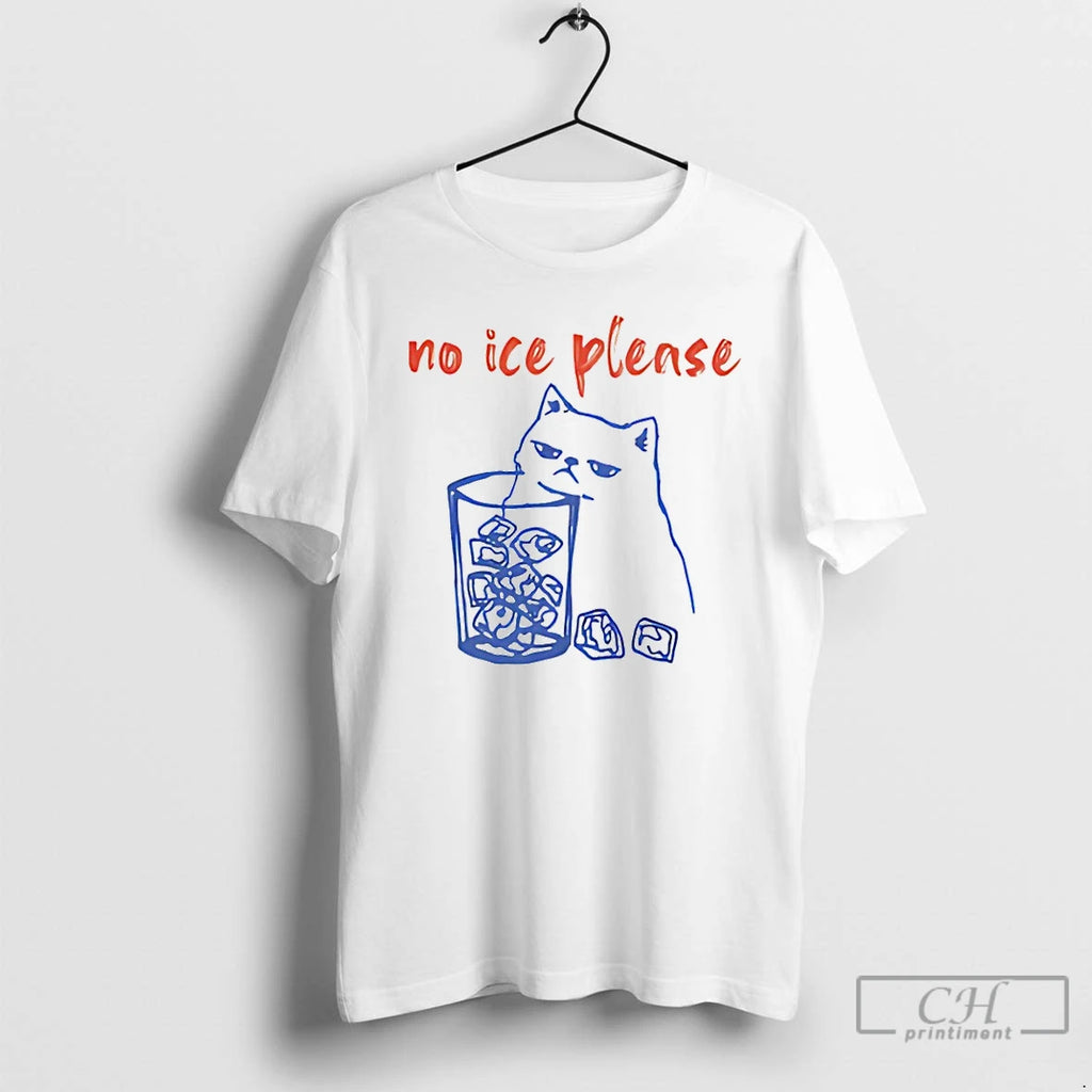 Premium Cat No Ice Please Anti Ice Political