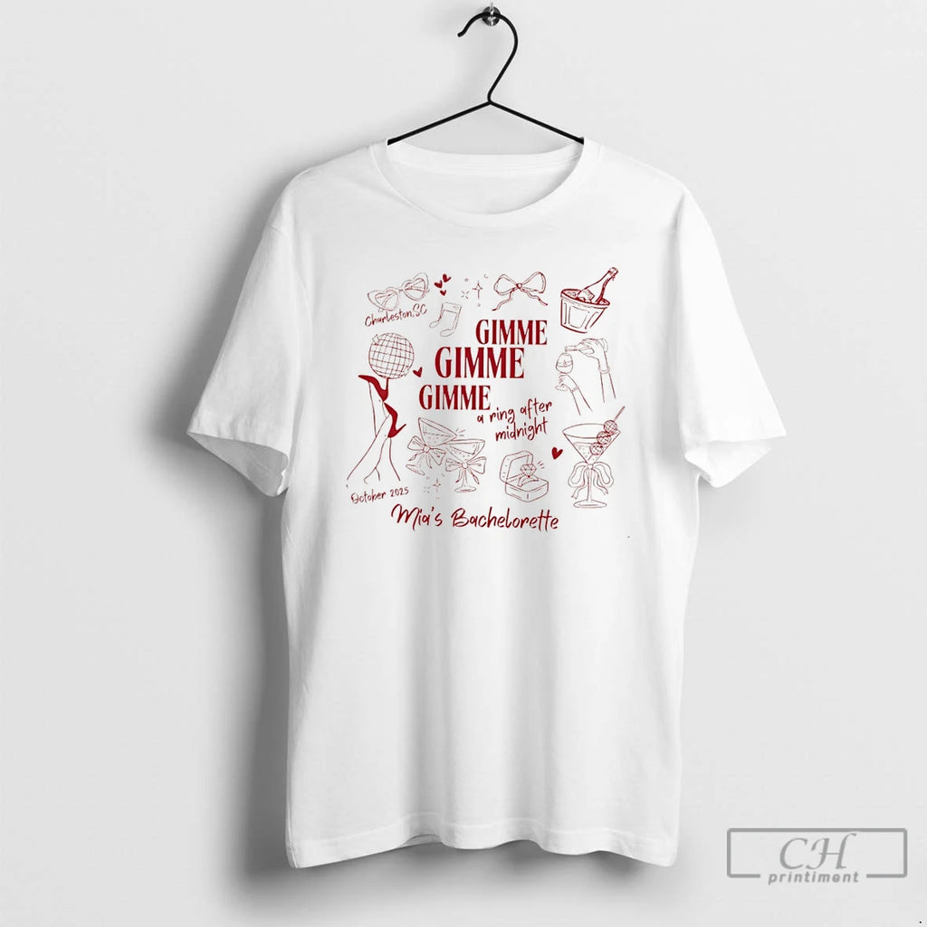 Premium Charleston Sc Gimme Gimme Gimme A Ring After Midnight Mias Bachelorette T Shirts Sweater