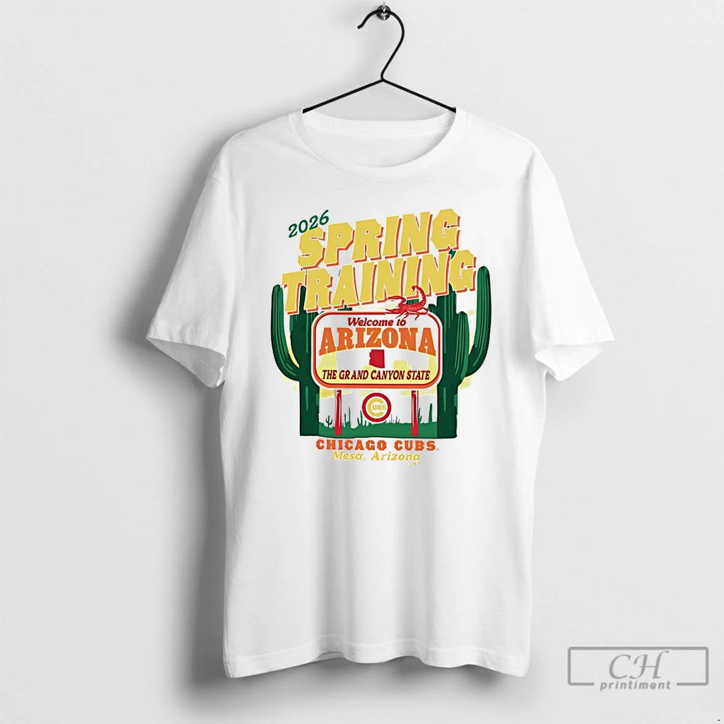 Premium Chicago Cubs 2026 Spring Training Welcome To Arizona The Grand Canyon State T Shirts