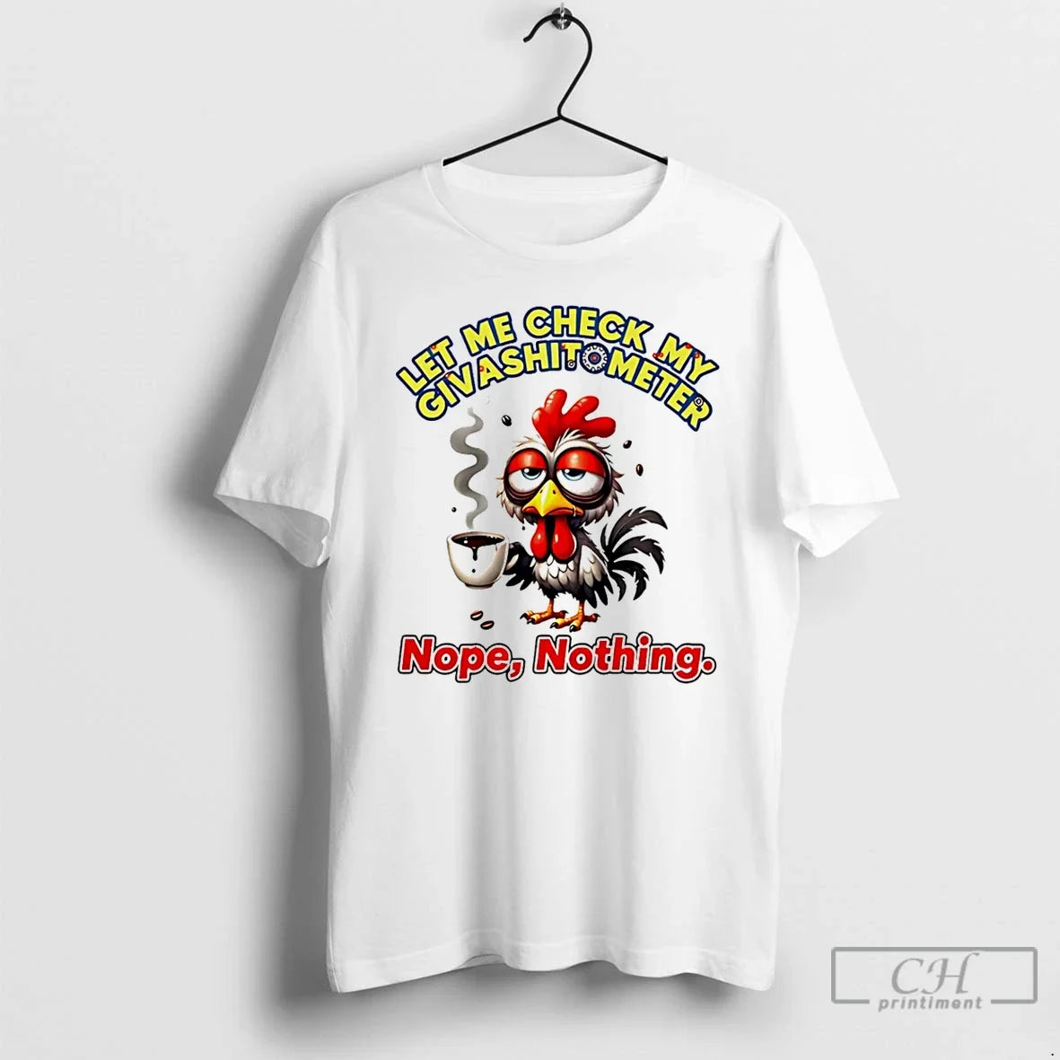 Premium Chicken Let Me Check My Giveashitometer Nope Nothing T Shirts Unisex , , , Long Sleeve Tee