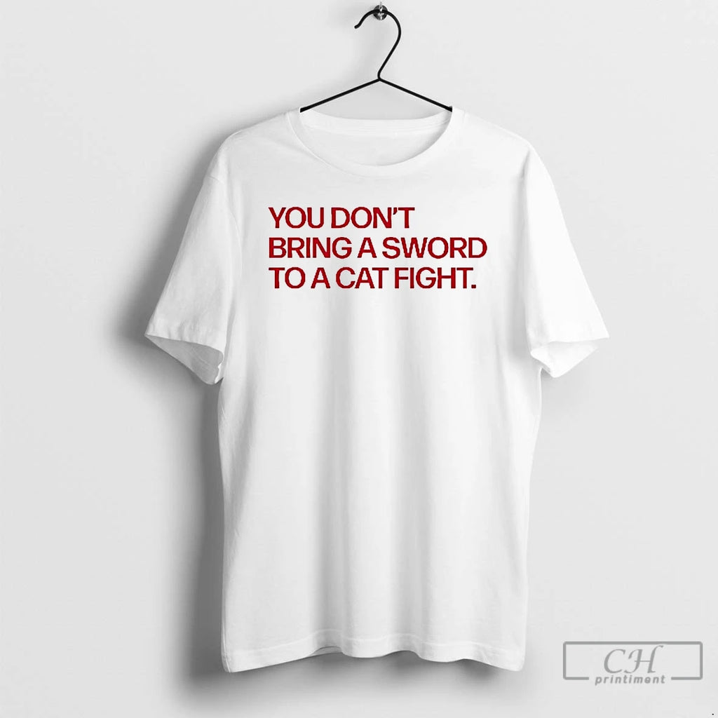 Premium Cincinnati Bearcats You Dont Bring A Sword To A Cat Fight T Shirts Sweater
