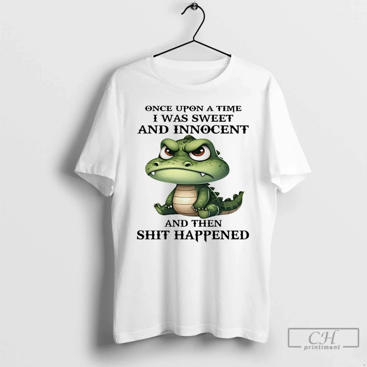 Premium Crocodile Once Upon A Time I Was Sweet And Innocent And Then Shit Happened Unisex , , , Long Sleeve Tee
