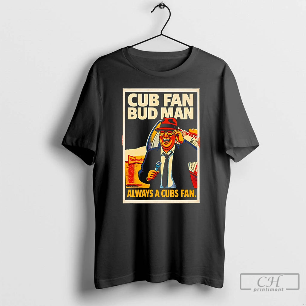 Premium Cub Fan Bub Man Always A Cubs Fan