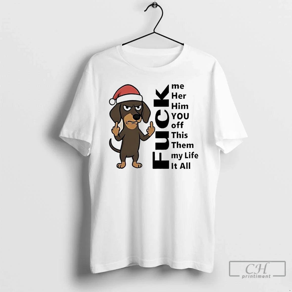 Premium Dachshund Christmas Fuck Me Her Him You Off This Them My Life It All Unisex , , , Long Sleeve Tee