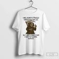Premium Death Skeleton Middle Finger I Will Always Struggle Throughout My Life T Shirts Unisex , , , Long Sleeve Tee