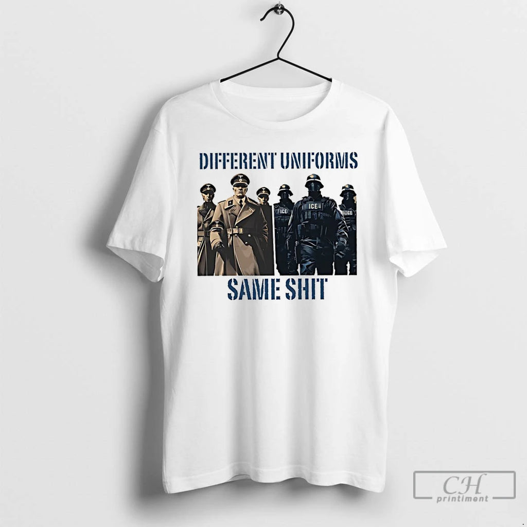 Premium Different Uniforms Same Shit Abolish Ice