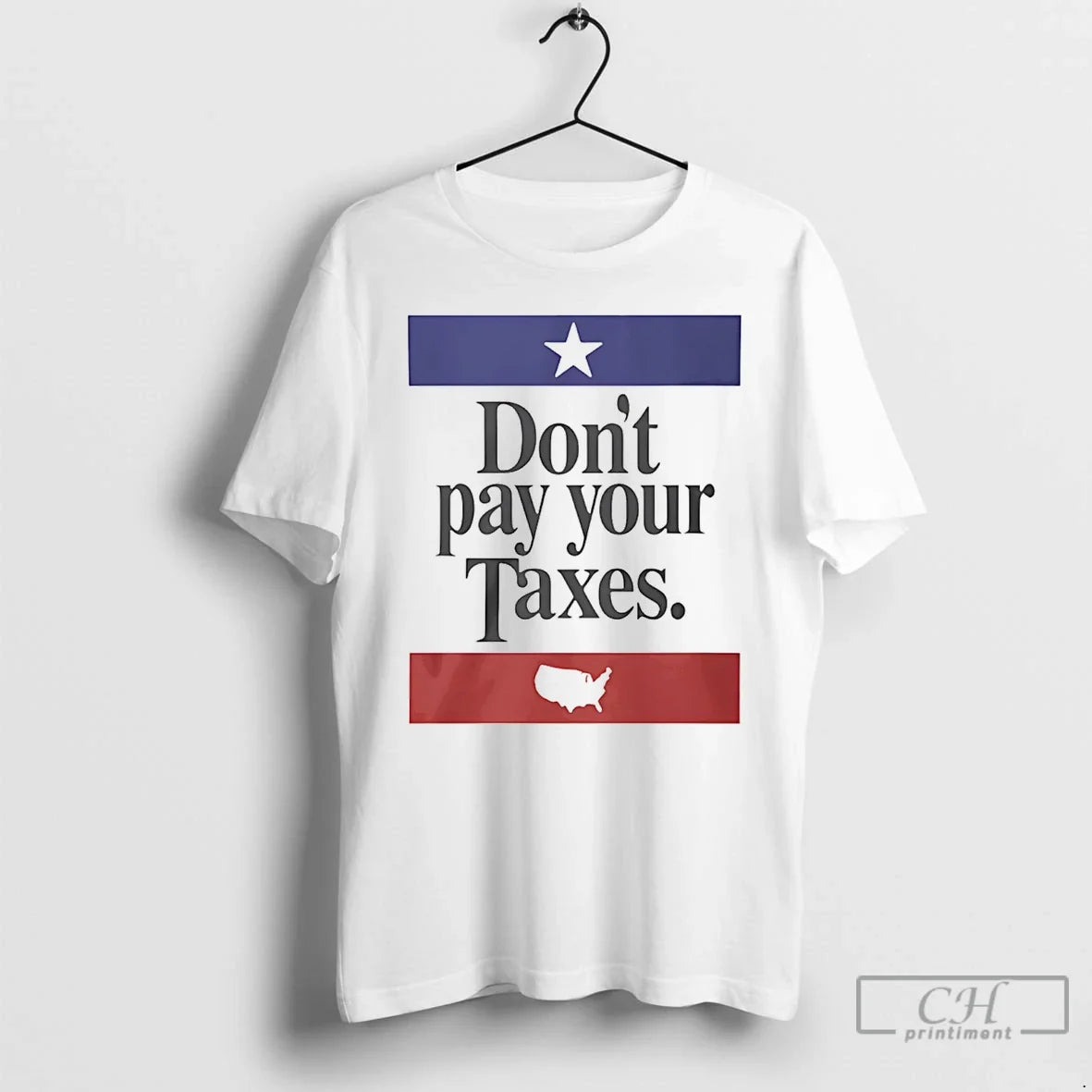Dont Pay Your Taxes Flag T-Shirts