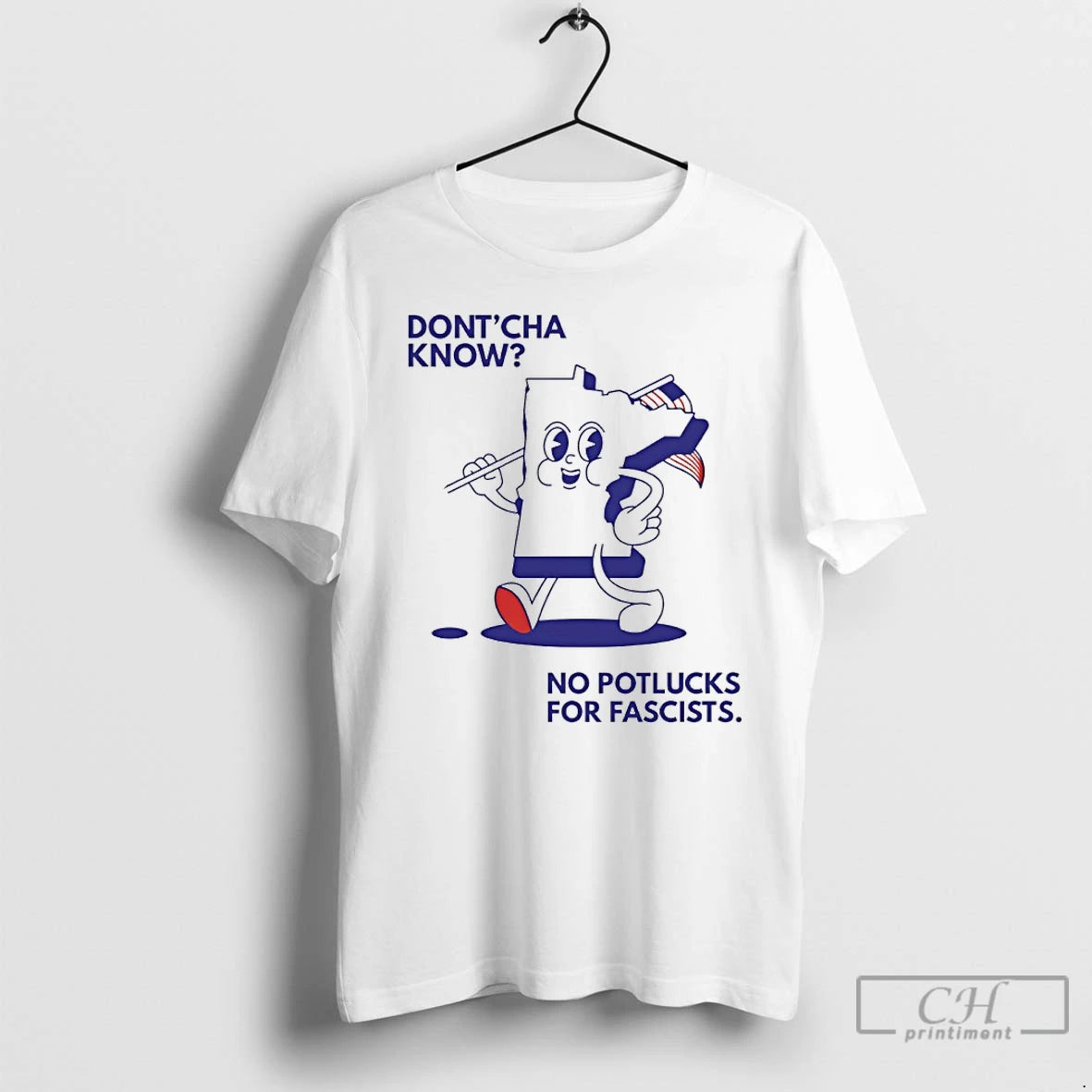 Premium Dont Cha Know No Potlucks For Fascists Minnesota Fuck Ice