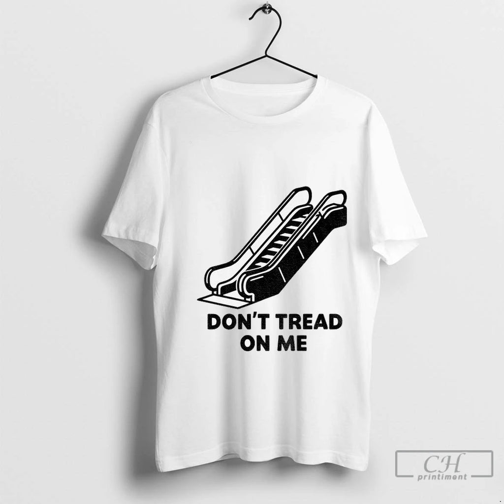 Premium Dont Tread On Escalator Political