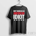 Premium Dont Wanna Be An American Idiot Parody