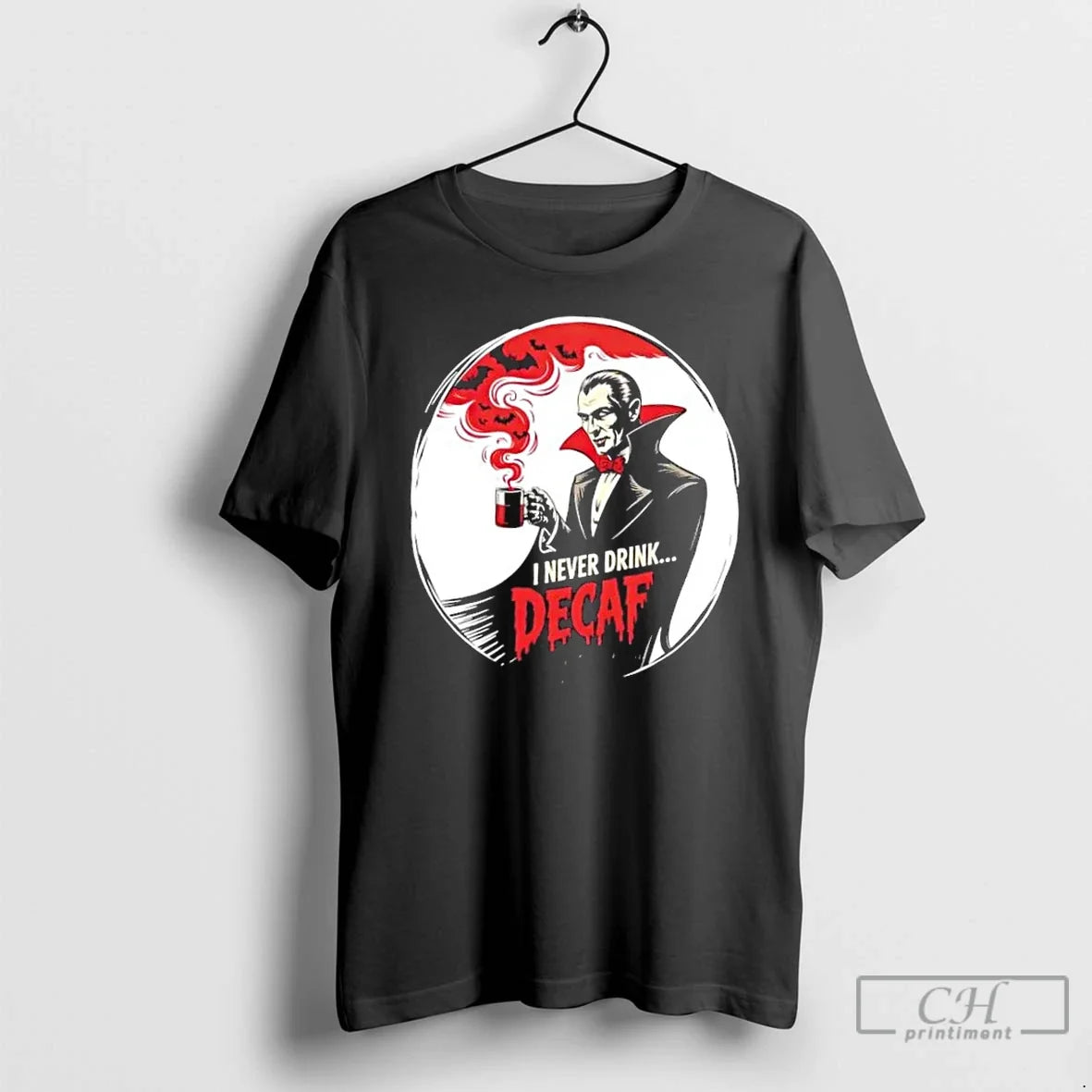 Premium Dracula I Never Drink Decaf Halloween T Shirts Unisex , , , Long Sleeve Tee