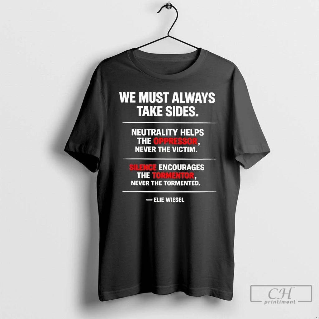 Premium Elie Wiesel We Must Always Take Sides
