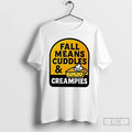 Premium Fall Means Cuddles And Creampies T Shirts Unisex , , , Long Sleeve Tee