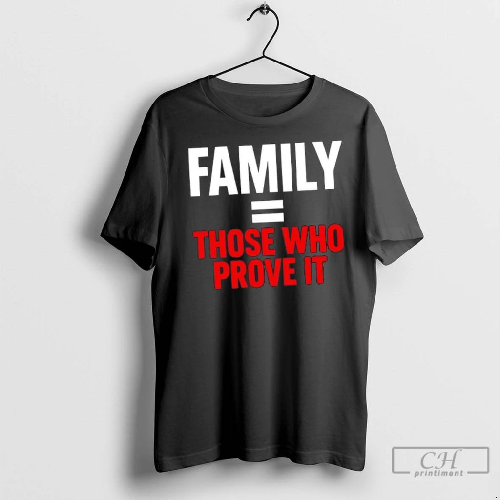 Premium Family Equals Proof Those Who Prove It
