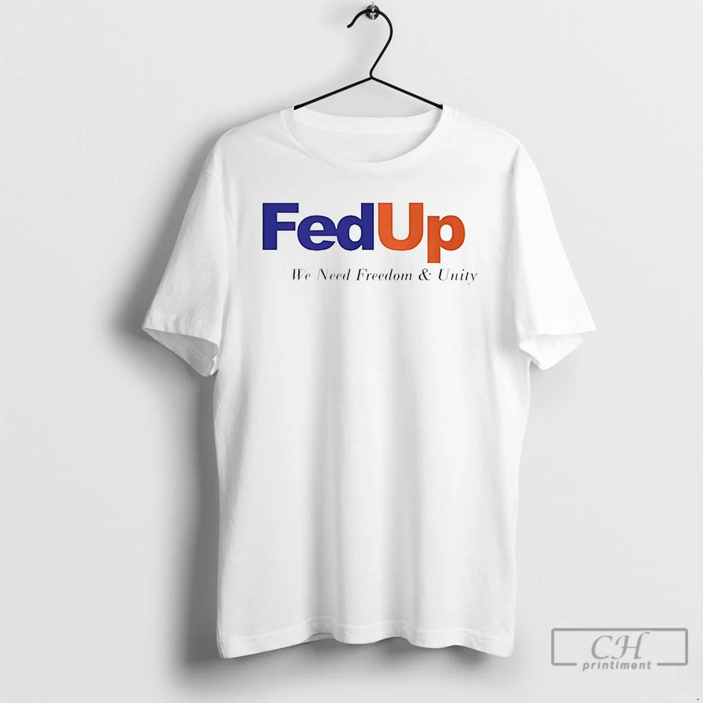 Premium Fedup We Need Freedom And Unity