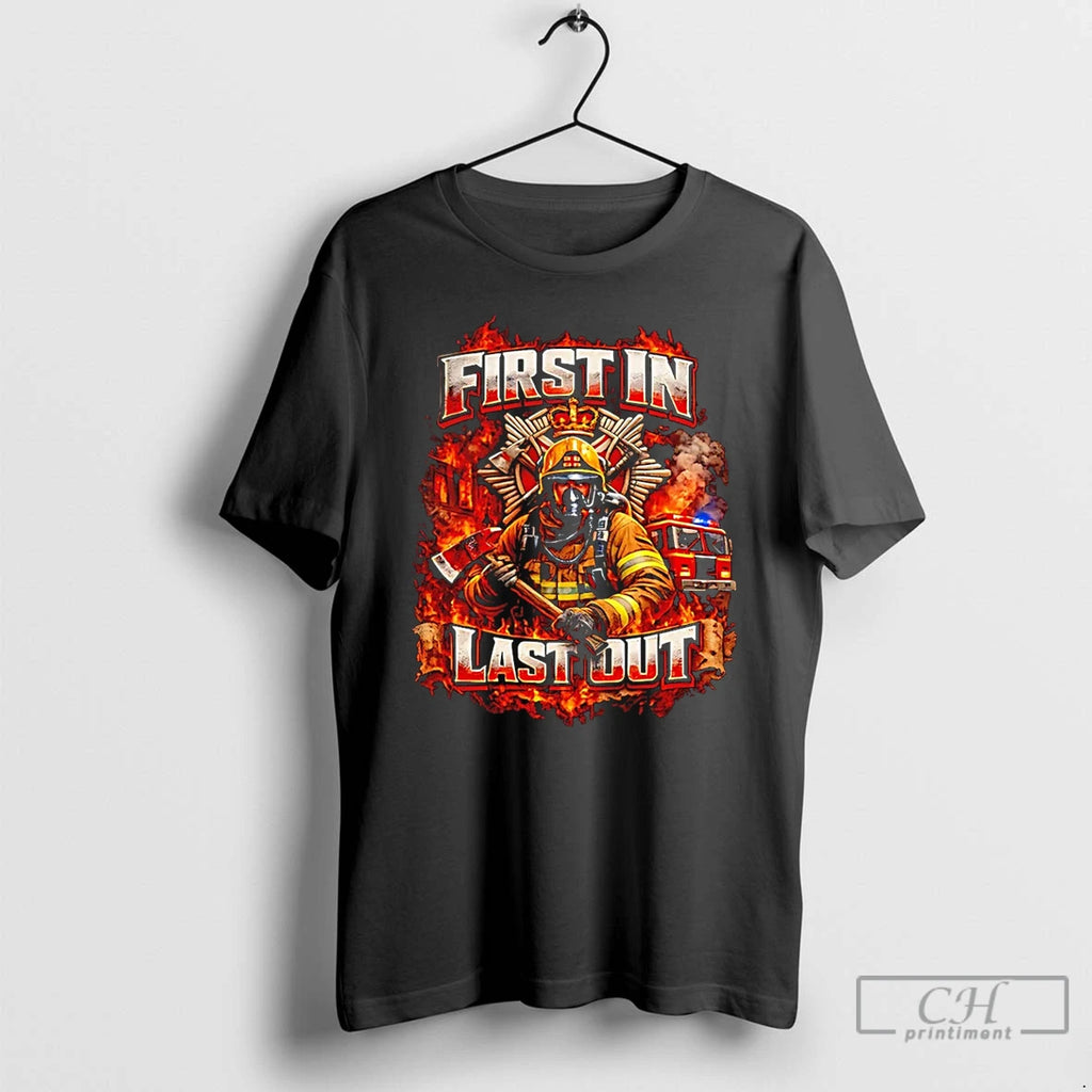 Premium Firefighter First In Last Out