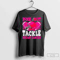 Premium Football Pink Out Tackle Breast Cancer T Shirts Unisex , , , Long Sleeve Tee