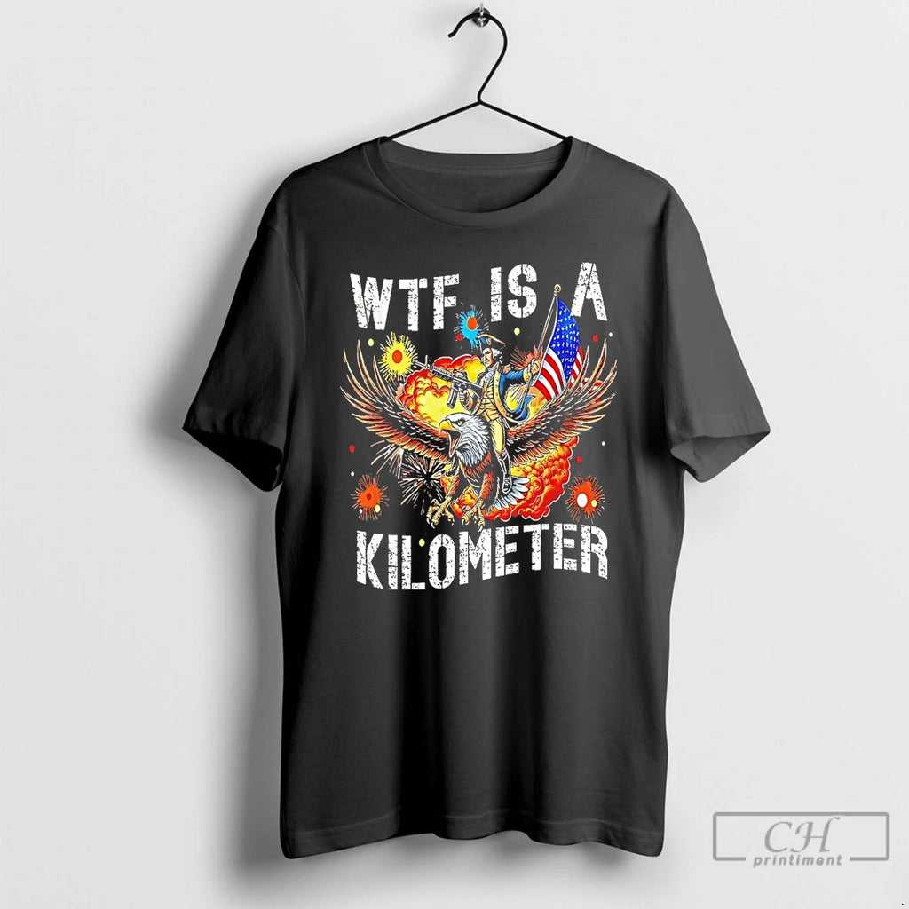 Premium George Washington Wtf Is A Kilometer