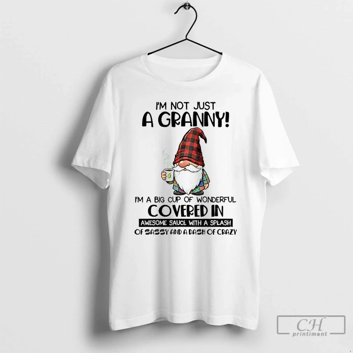 Premium Gnome Im Not Just A Granny Im A Big Cup Of Wonderful Covered In Unisex , , , Long Sleeve Tee