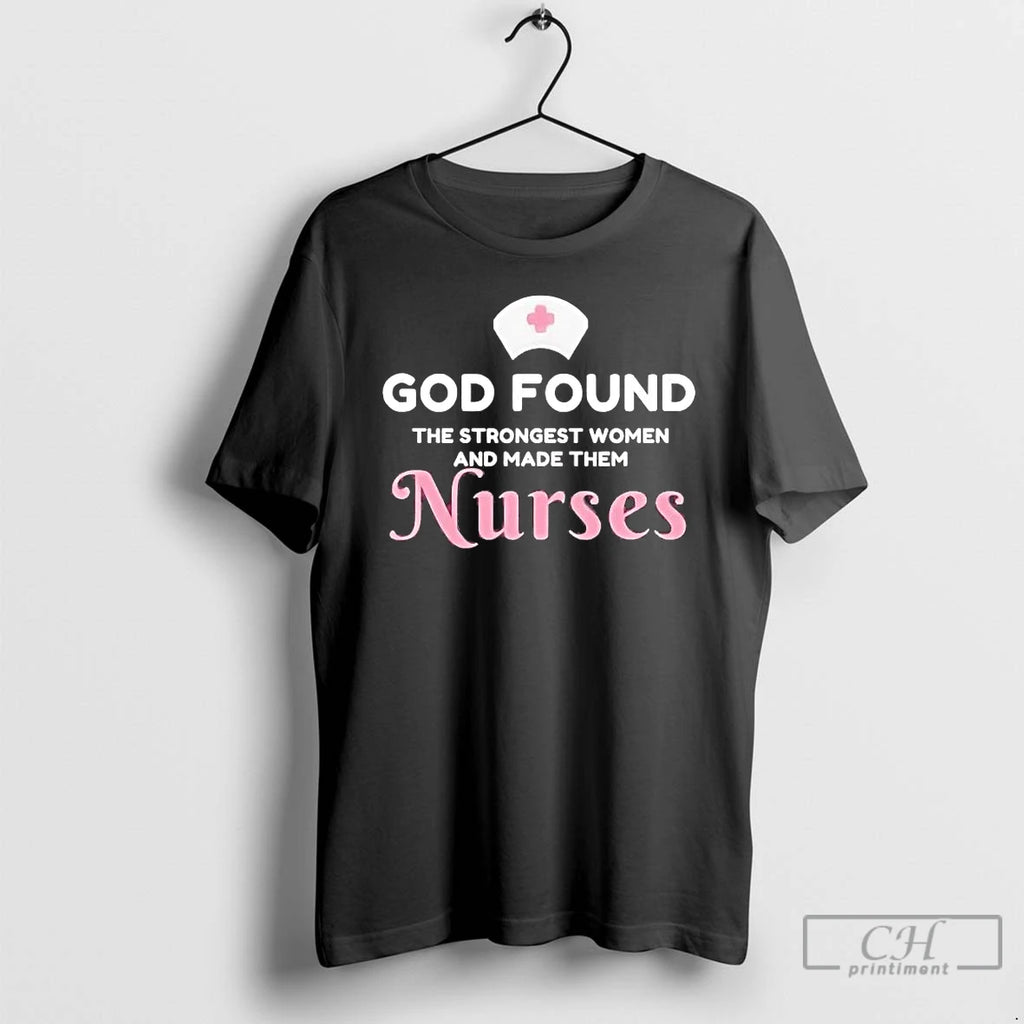 Premium God Found The Strongest Women And Made Them Nurses