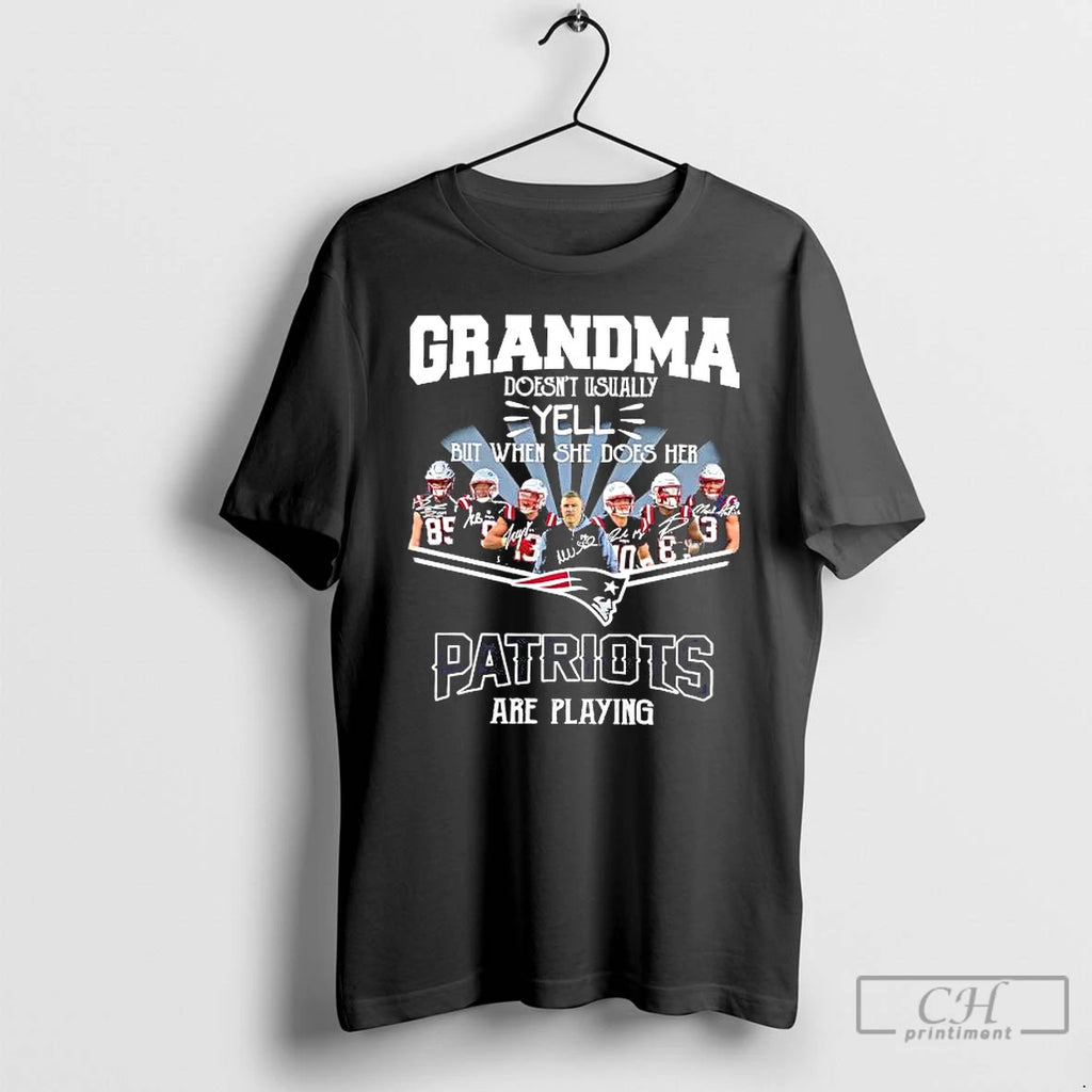 Premium Grandma Doesnt Usually Yell But When She Does Her Patriots Are Playing Team Players