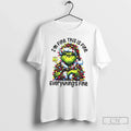 Premium Grinch Im Fine This Is Fine Everythings Fine Happy Christmas Day T Shirts Unisex , , , Long Sleeve Tee