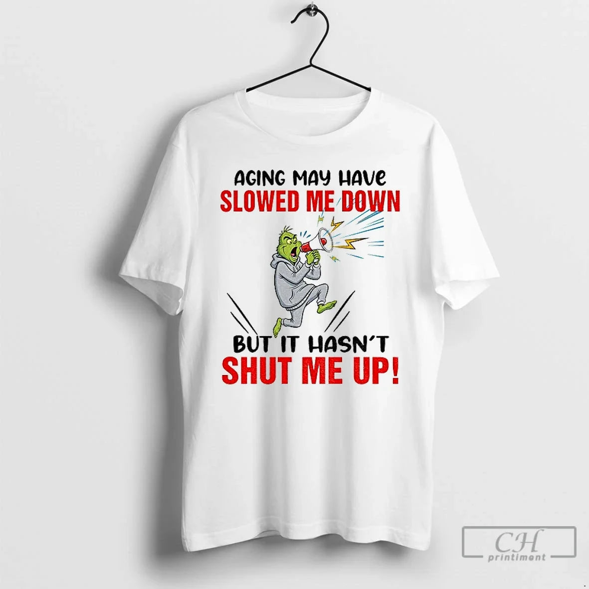 Premium Grinch Aging May Have Slowed Me Down But It Hasnt Shut Me Up Christmas Unisex , , , Long Sleeve Tee
