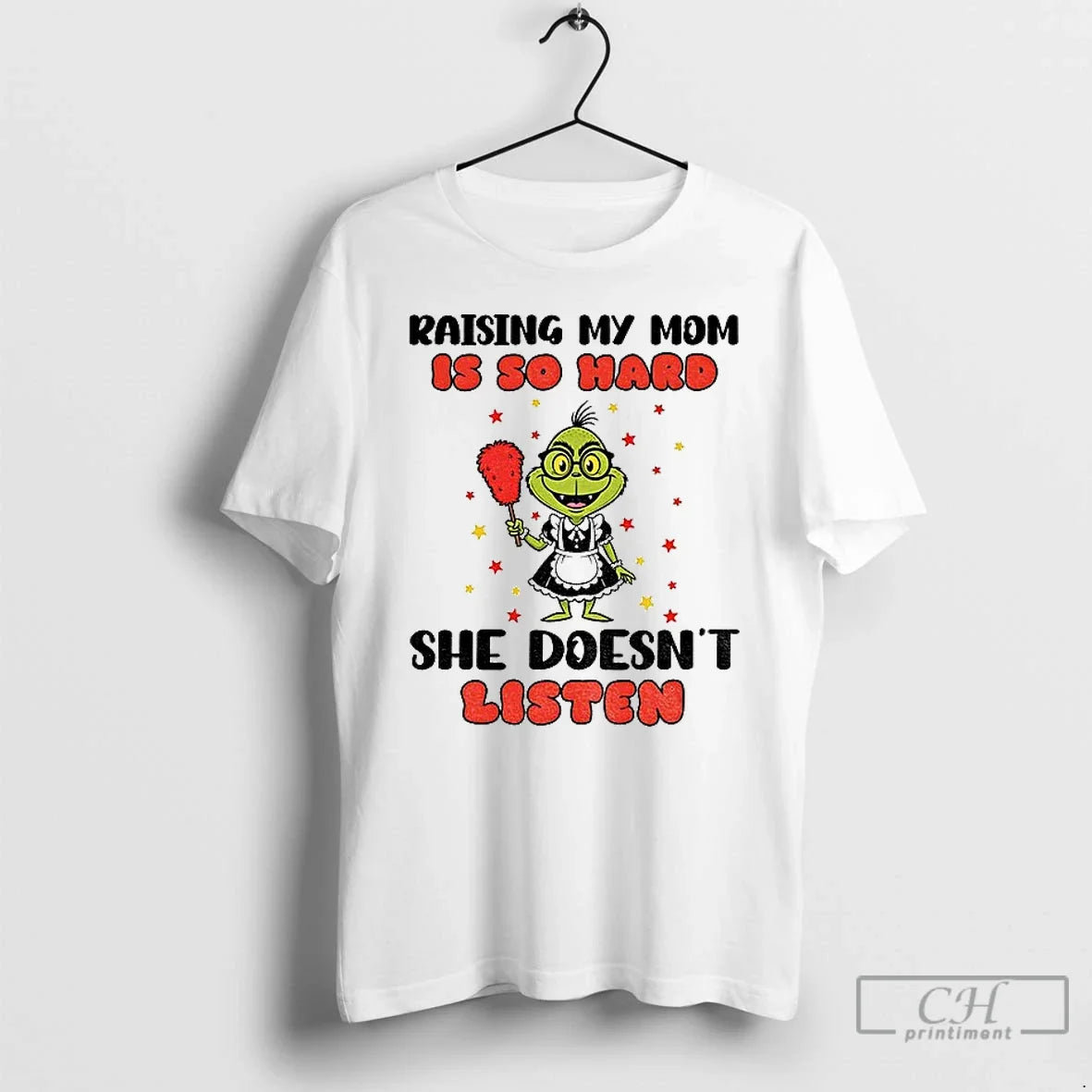 Premium Grinch Cleaner Raising My Mom Is So Hard She Doesnt Listen Christmas T Shirts Unisex , , , Long Sleeve Tee