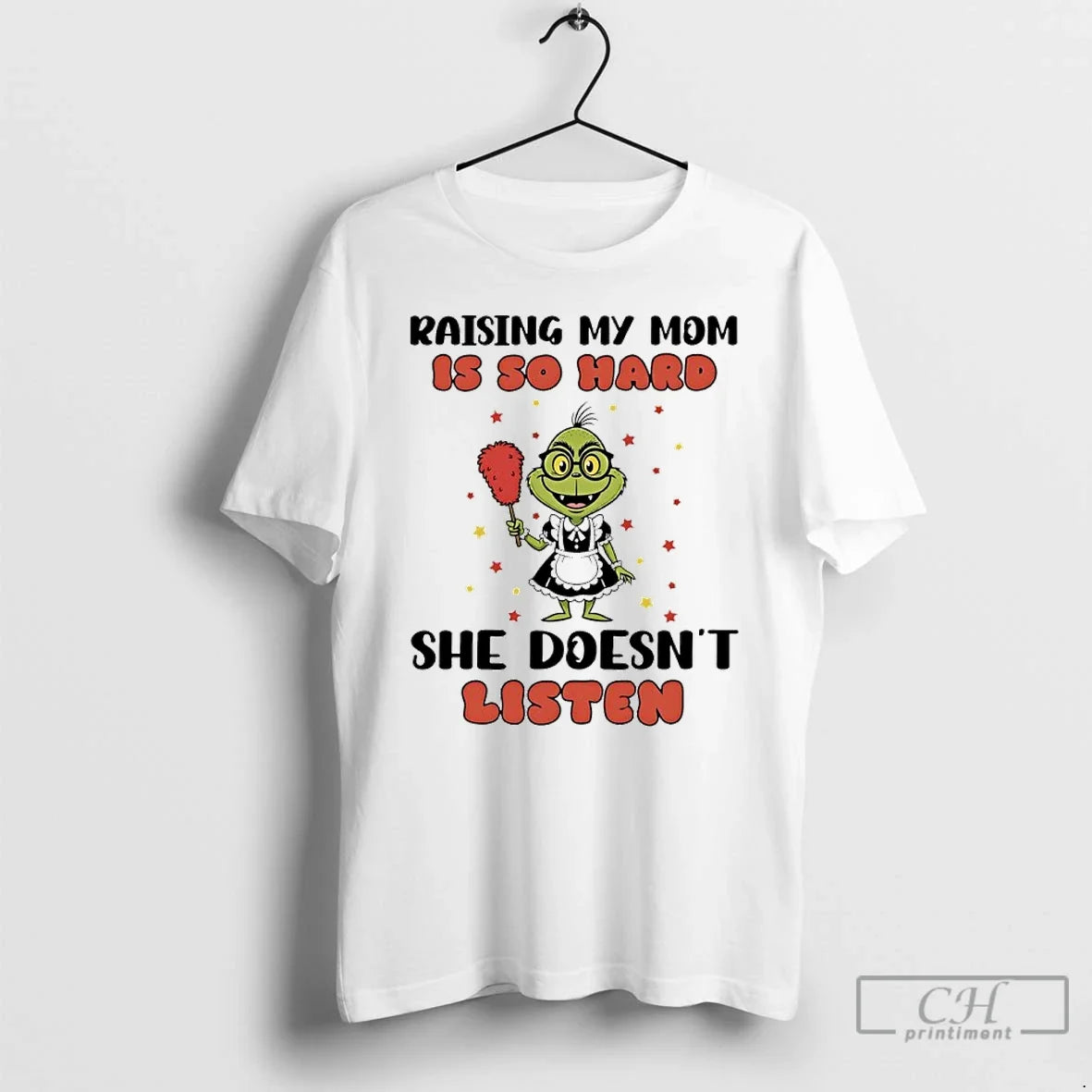Premium Grinch Raising My Mom Is So Hard She Doesnt Listen T Shirts Unisex , , , Long Sleeve Tee