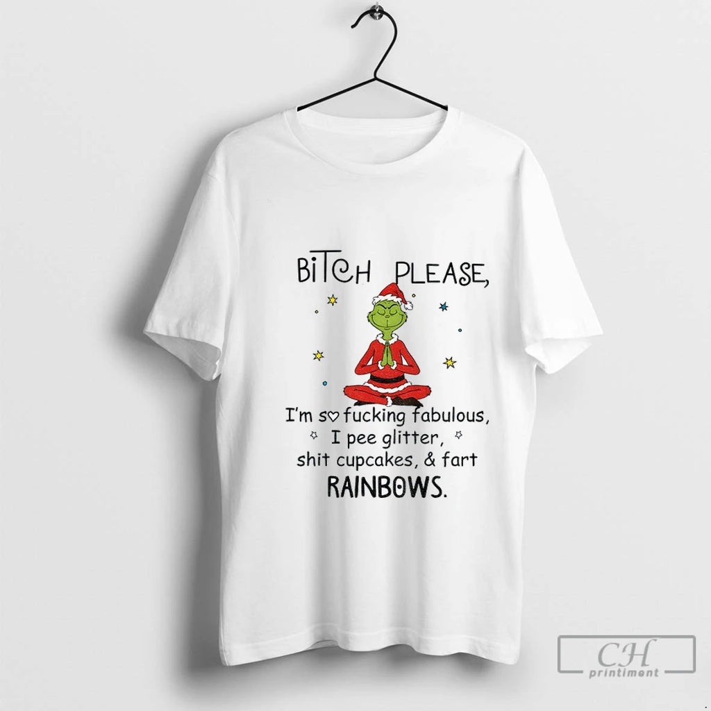 Premium Grinch Santa Hat Bitch Please Im So Fucking Fabulous I Pee Glitter Shit Cupcakes