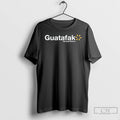 Premium Gualmar Guatafak Me Vale Madre