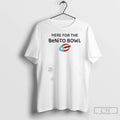 Premium Here For The Benito Bowl