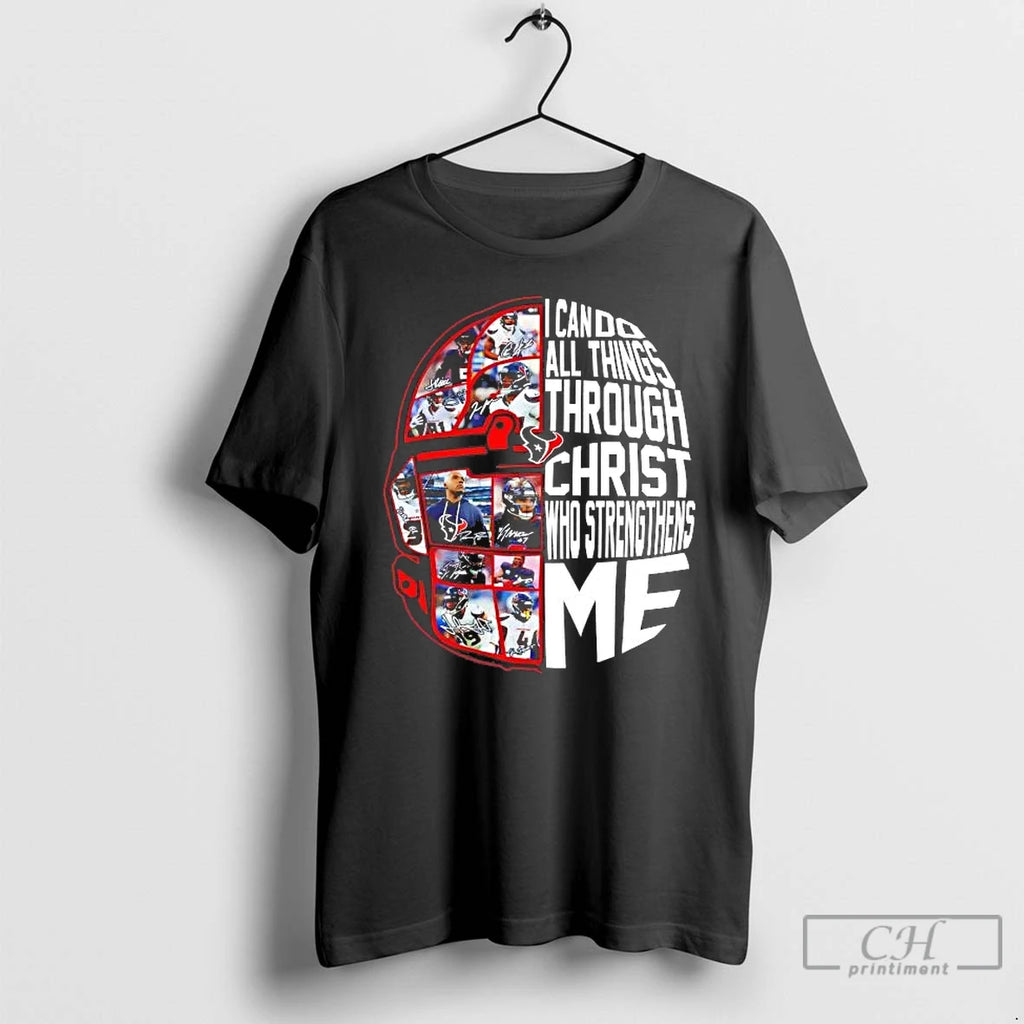 Premium Houston Texans Helmet I Can Do All Things Through Christ Team Players T Shirts